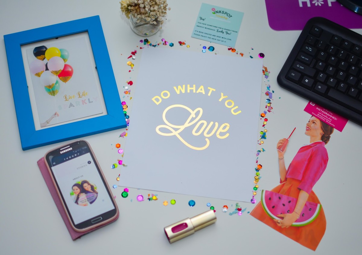 Do what you love! Never give up!